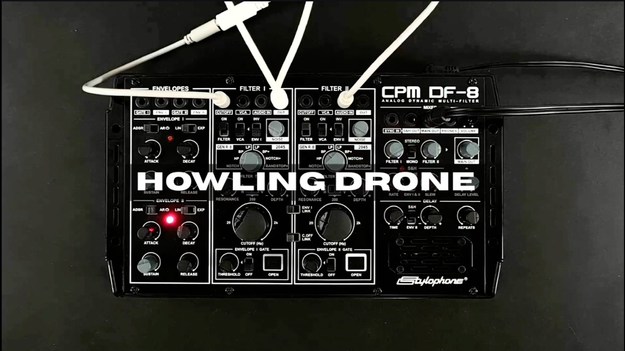 CREATING HOWLING DRONES WITH THE CPM DF-8