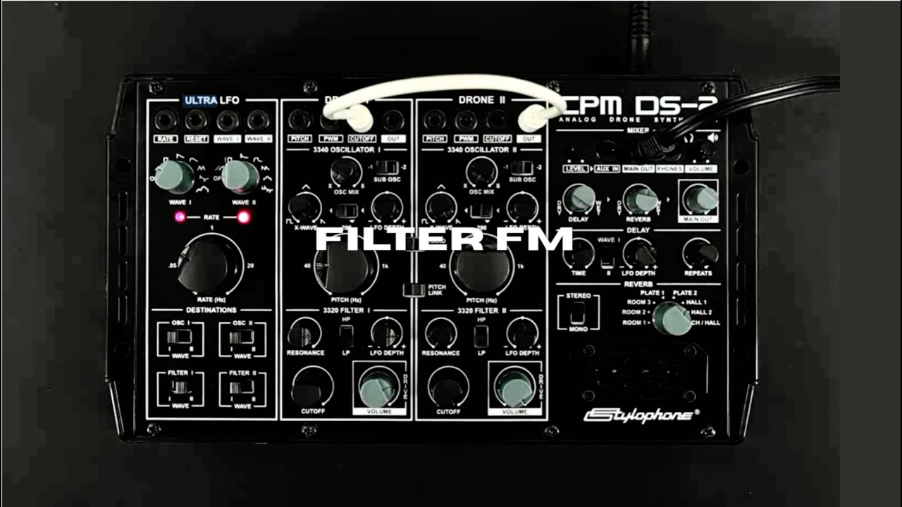FILTER FM (STYLOPHONE PATCHBOOK 2.0) - CPM DS-2 ANALOG DRONE SYNTH
